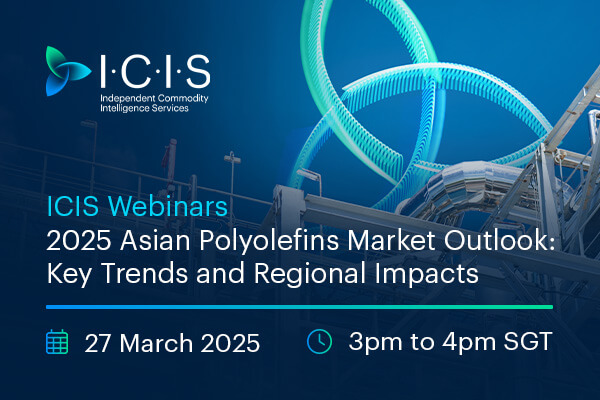 ICIS Webinar | 2025 Asian Polyolefins Market Outlook: Key Trends and Regional Impacts